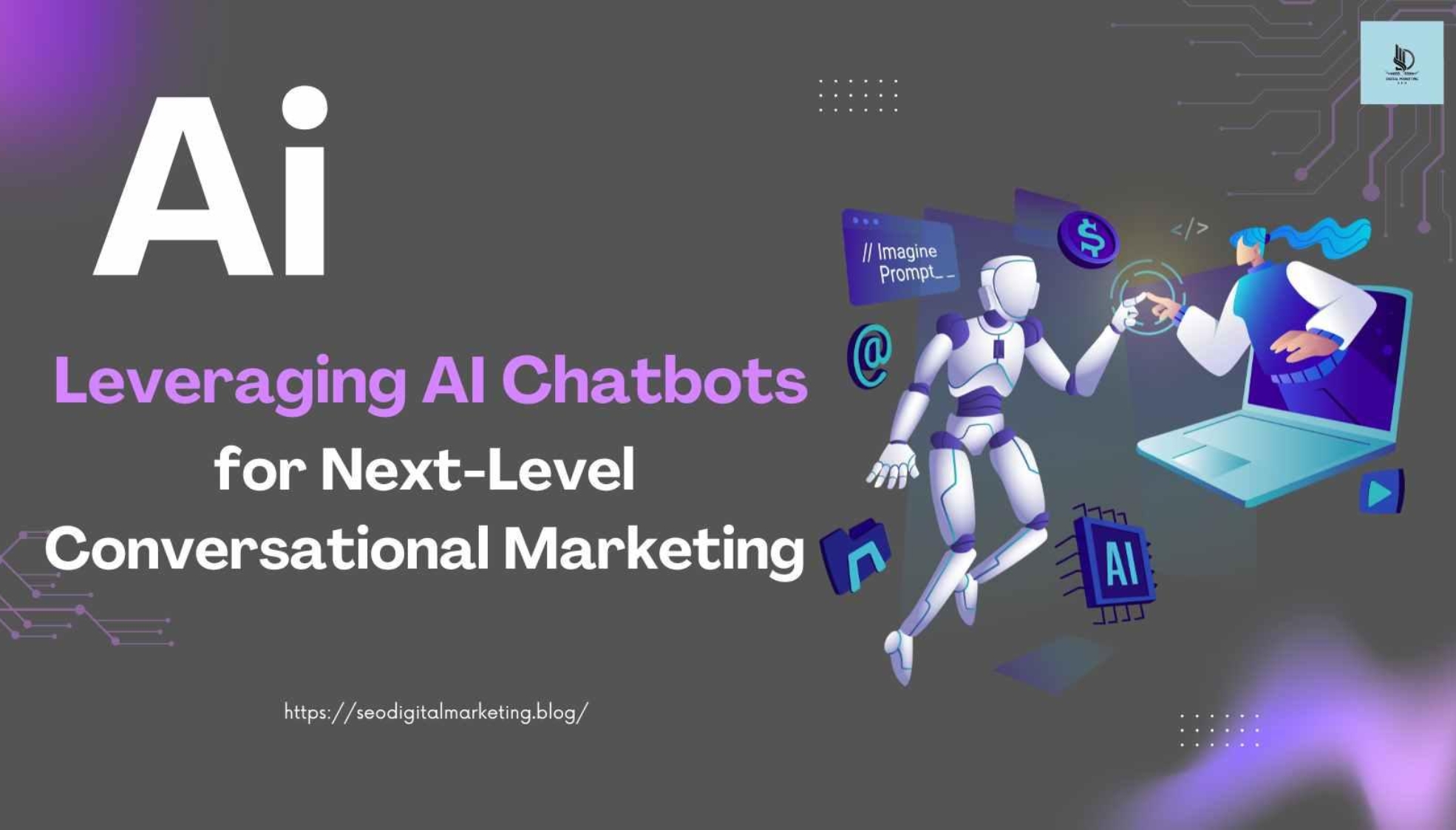 AI Chatbots for Next-Level Conversational Marketing