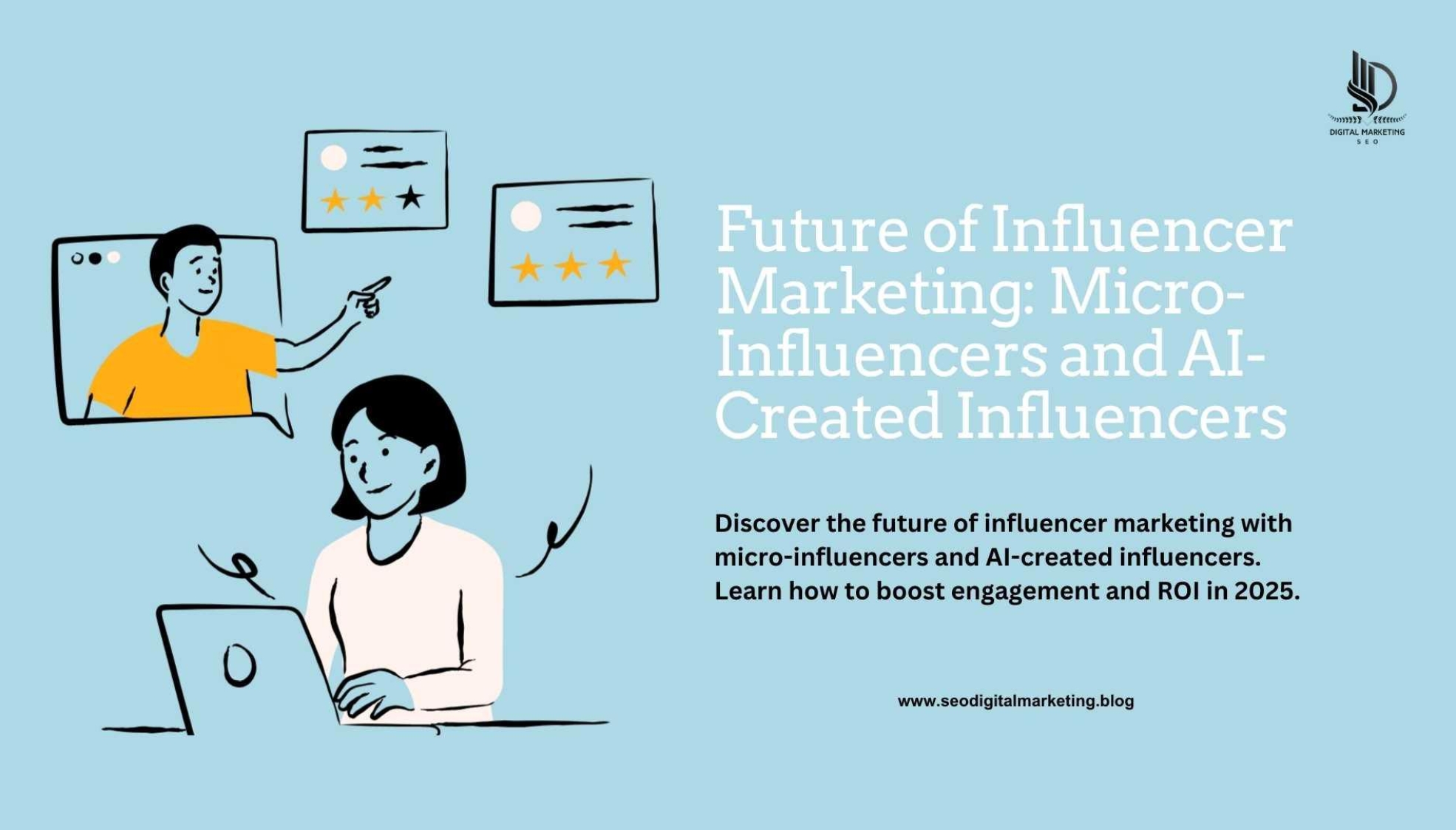 Future of Influencer Marketing: Micro-Influencers and AI-Created Influencers