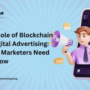 The Role of Blockchain in Digital Advertising